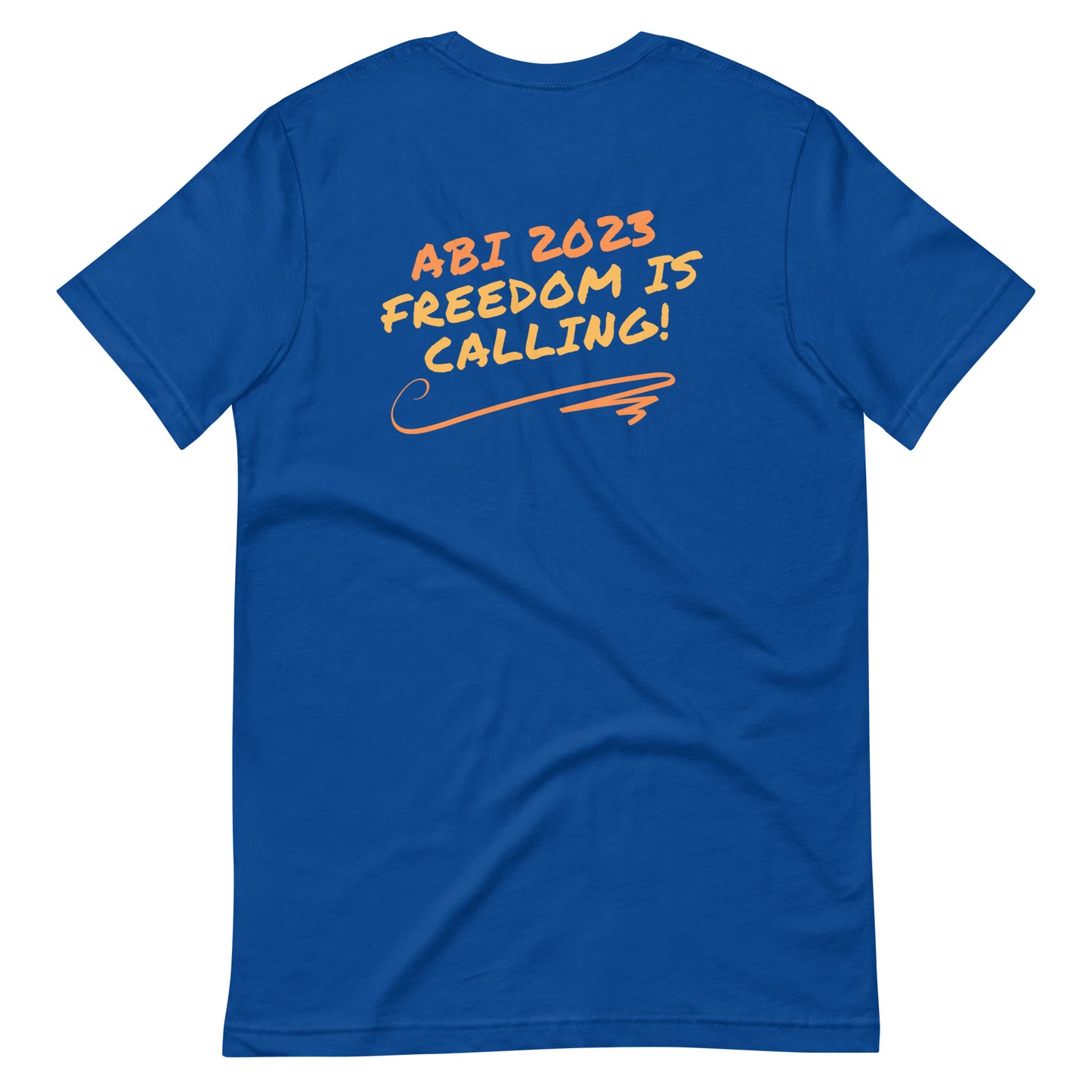 Unisex-T-Shirt ABI 2023 freedom is calling
